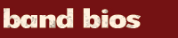 Band Bios